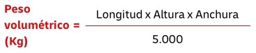 Peso volumétrico (Kg) = Longitud x Altura x Anchura/5000